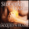 Seduce Me in Flames: Three Worlds Series, Book 2 (Unabridged) audio book by Jacquelyn Frank