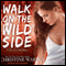 Walk on the Wild Side: The Others Series (Unabridged) audio book by Christine Warren