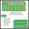 The Digital Divide: Writings for and Against Facebook, YouTube, Texting, and the Age of Social Networking (Unabridged) audio book by Mark Bauerlein