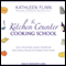 The Kitchen Counter Cooking School: How A Few Simple Lessons Transformed Nine Culinary Novices into Fearless Home Cooks (Unabridged) audio book by Kathleen Flinn