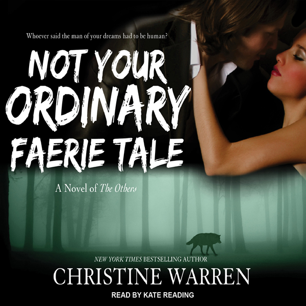 Not Your Ordinary Faerie Tale: The Others Series (Unabridged) audio book by Christine Warren