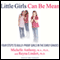 Little Girls Can Be Mean: Four Steps to Bully-Proof Girls in the Early Grades (Unabridged) audio book by Michelle Anthony, Reyna Lindert