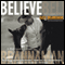 Believe: A Horseman's Journey (Unabridged) audio book by Buck Brannaman, William Reynolds