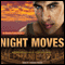 Shadow Force Series # 4, Night Moves: A Shadow Force Novel (Unabridged) audio book by Stephanie Tyler