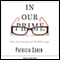 In Our Prime: The Invention of Middle Age (Unabridged) audio book by Patricia Cohen