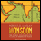 Monsoon: The Indian Ocean and the Future of American Power (Unabridged) audio book by Robert D. Kaplan