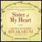 Sister of My Heart: A Novel (Unabridged) audio book by Chitra Banerjee Divakaruni