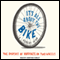 It's All About the Bike: The Pursuit of Happiness on Two Wheels (Unabridged) audio book by Robert Penn