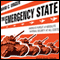 The Emergency State: America's Pursuit of Absolute Security at All Costs (Unabridged)