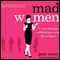 Mad Women: The Other Side of Life on Madison Avenue in the '60s and Beyond (Unabridged) audio book by Jane Maas