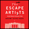 The Escape Artists (Unabridged) audio book by Noam Scheiber