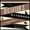 The Dictator's Handbook: Why Bad Behavior Is Almost Always Good Politics (Unabridged)