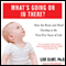 What's Going on in There?: How the Brain and Mind Develop in the First Five Years of Life (Unabridged) audio book by Lise Eliot