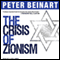 The Crisis of Zionism (Unabridged) audio book by Peter Beinart
