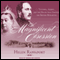 A Magnificent Obsession: Victoria, Albert, and the Death That Changed the British Monarchy (Unabridged)