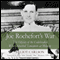 Joe Rochefort's War: The Odyssey of the Codebreaker Who Outwitted Yamamoto at Midway (Unabridged) audio book by Elliot Carlson