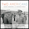 Two Americans: Truman, Eisenhower, and a Dangerous World (Unabridged)