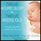 Twelve Hours' Sleep by Twelve Weeks Old: A Step-by-Step Plan for Baby Sleep Success (Unabridged) audio book by Suzy Giordano, Lisa Abidin