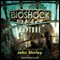 Bioshock: Rapture: Bioshock, Book 1 (Unabridged) audio book by John Shirley