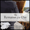 The Remains of the Day (Unabridged) audio book by Kazuo Ishiguro
