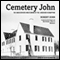 Cemetery John: The Undiscovered Mastermind Behind the Lindbergh Kidnapping (Unabridged)
