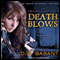 Death Blows: Bloodhound Files, Book 2 (Unabridged) audio book by D. D. Barant