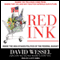 Red Ink: Inside the High-Stakes Politics of the Federal Budget (Unabridged)