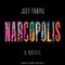 Narcopolis (Unabridged) audio book by Jeet Thayil