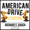 American Drive: How Manufacturing Will Save Our Country (Unabridged)