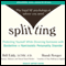 Splitting: Protecting Yourself While Divorcing Someone with Borderline or Narcissistic Personality Disorder (Unabridged) audio book by Bill Eddy, Randi Kreger