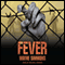 Fever: Flu Series, Book 2 (Unabridged) audio book by Wayne Simmons