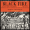 Black Fire: The True Story of the Original Tom Sawyer - and of the Mysterious Fires That Baptized Gold Rush-Era San Francisco (Unabridged)