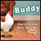 Buddy: How a Rooster Made Me a Family Man (Unabridged) audio book by Brian McGrory