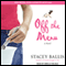 Off the Menu (Unabridged) audio book by Stacey Ballis