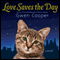 Love Saves the Day (Unabridged) audio book by Gwen Cooper