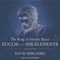 The King of Infinite Space: Euclid and His Elements (Unabridged) audio book by David Berlinski