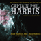 Captain Phil Harris: The Legendary Crab Fisherman, Our Hero, Our Dad (Unabridged)