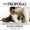 The Proposal (Unabridged) audio book by Katie Ashley