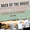 Back of the House: The Secret Life of a Restaurant (Unabridged) audio book by Scott Haas
