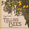 Telling the Bees (Unabridged) audio book by Peggy Hesketh