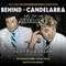 Behind the Candelabra: My Life with Liberace (Unabridged) audio book by Alex Thorleifson, Scott Thorson