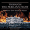 Through the Perilous Fight: Six Weeks That Saved the Nation (Unabridged)