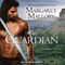 The Guardian: Return of the Highlanders, Book 1 (Unabridged) audio book by Margaret Mallory