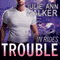 In Rides Trouble: Black Knights, Inc., Book 2 (Unabridged) audio book by Julie Ann Walker