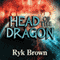Head of the Dragon: Frontiers Saga Series, Book 6 (Unabridged) audio book by Ryk Brown