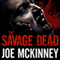 The Savage Dead (Unabridged) audio book by Joe McKinney
