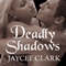 Deadly Shadows: Kinncaid Brothers Series # 1 (Unabridged) audio book by Jaycee Clark