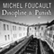 Discipline & Punish: The Birth of the Prison (Unabridged)