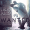 Wanted: Wanted Series, Book 1 (Unabridged) audio book by Kelly Elliott