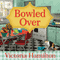 Bowled Over: Vintage Kitchen Mystery Series, #2 (Unabridged) audio book by Victoria Hamilton